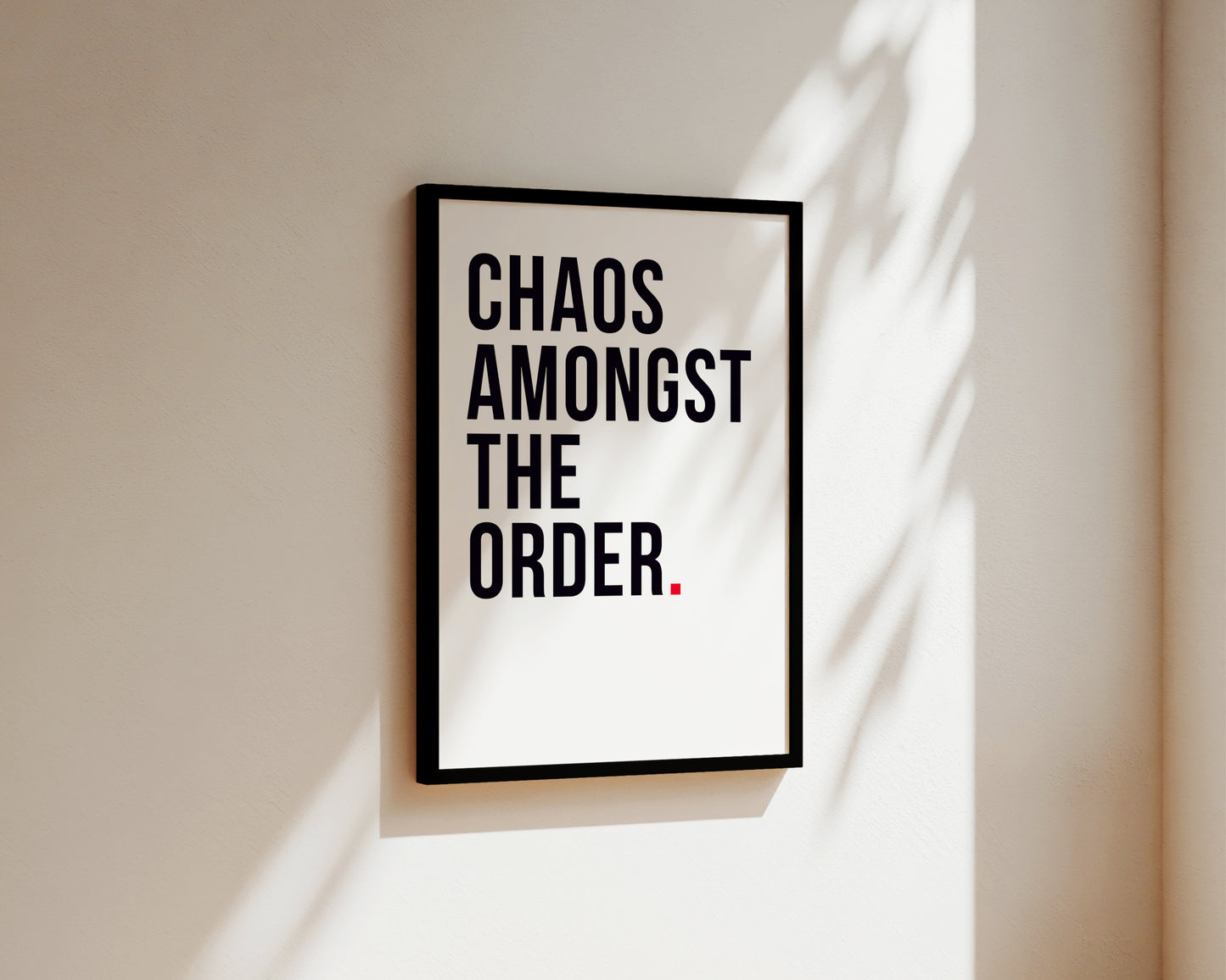 Chaos Amongst Order Art Wall Art Print