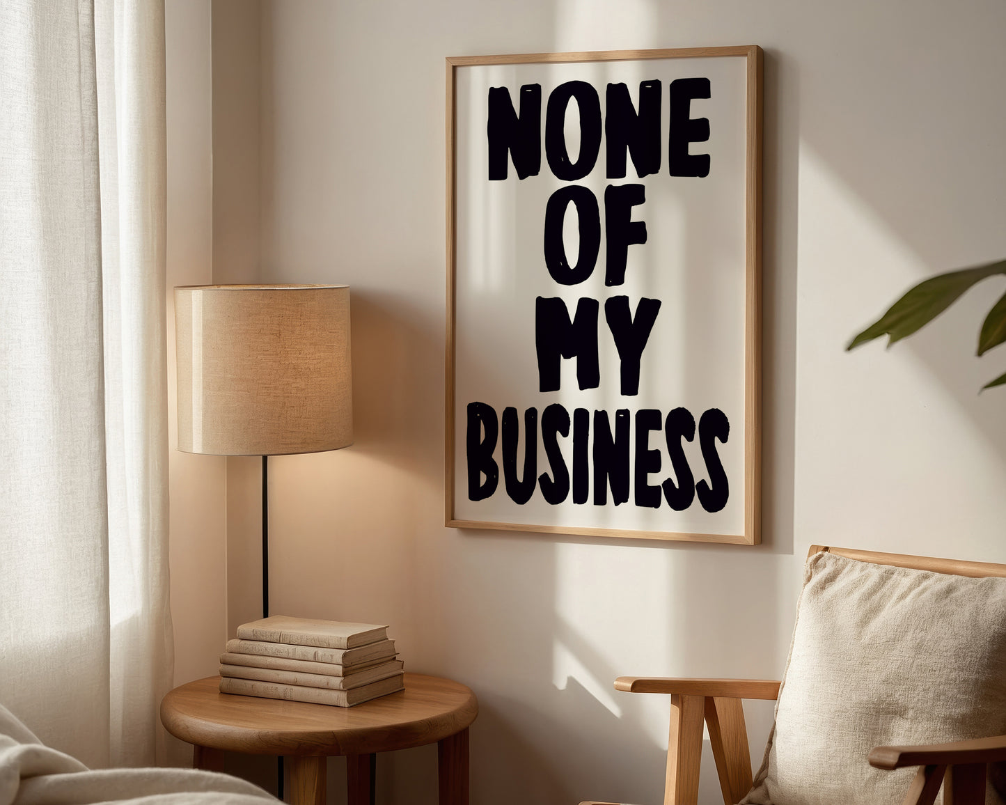 None Of My Business Print