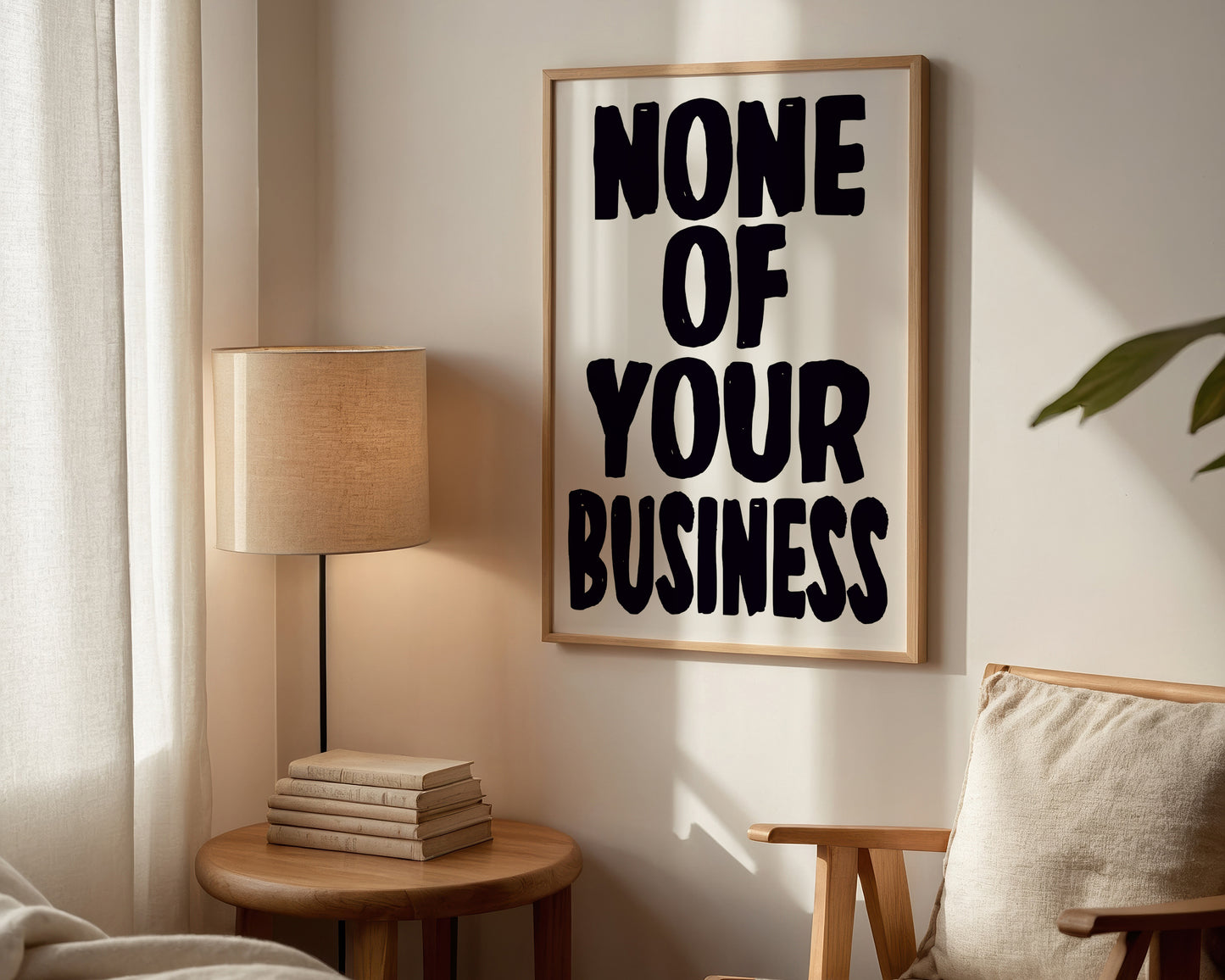 None Of Your Business Print