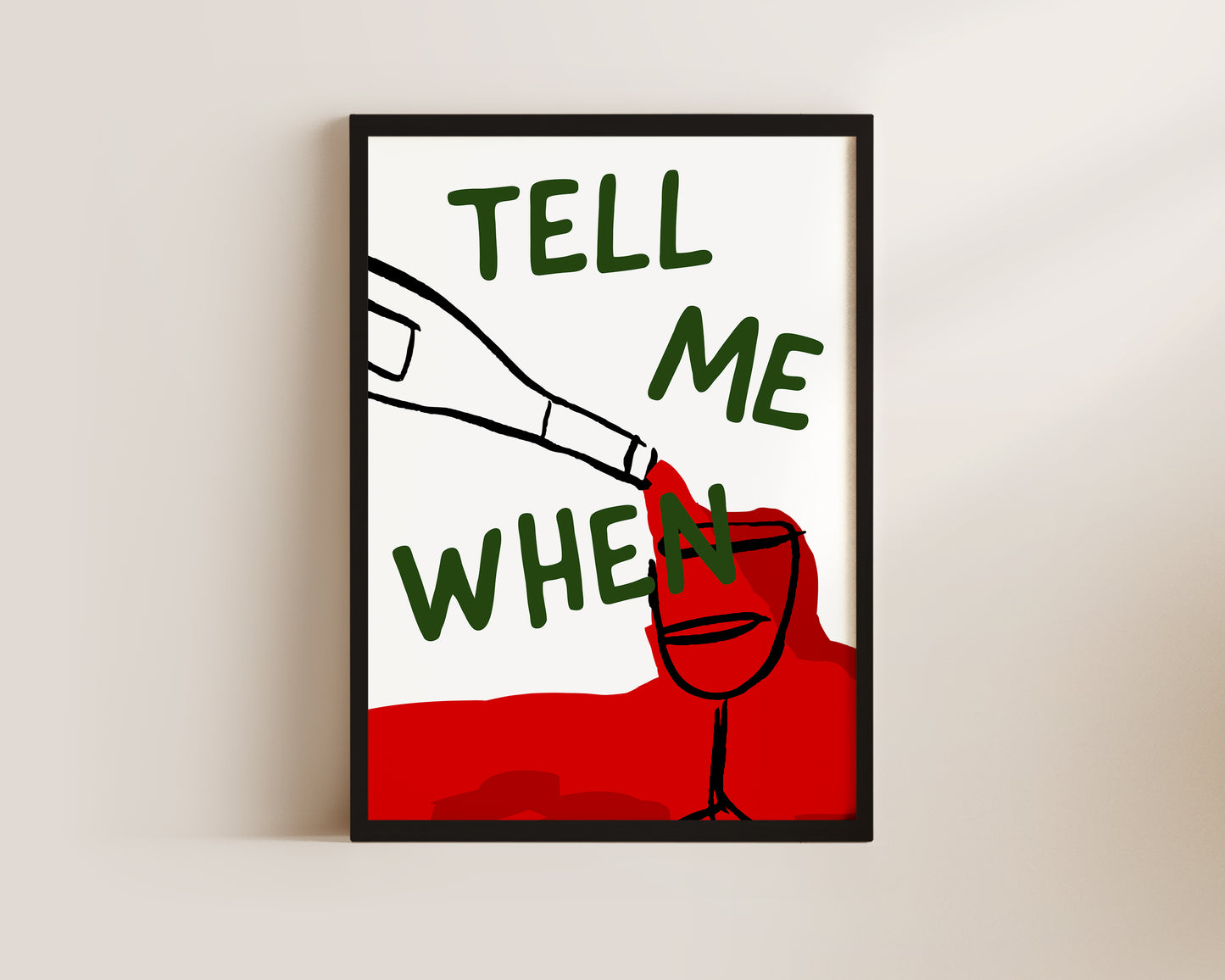 Tell Me When Wall Art Print
