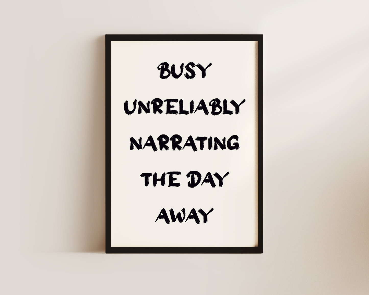 Busy Unreliably Narrating Wall Art Print