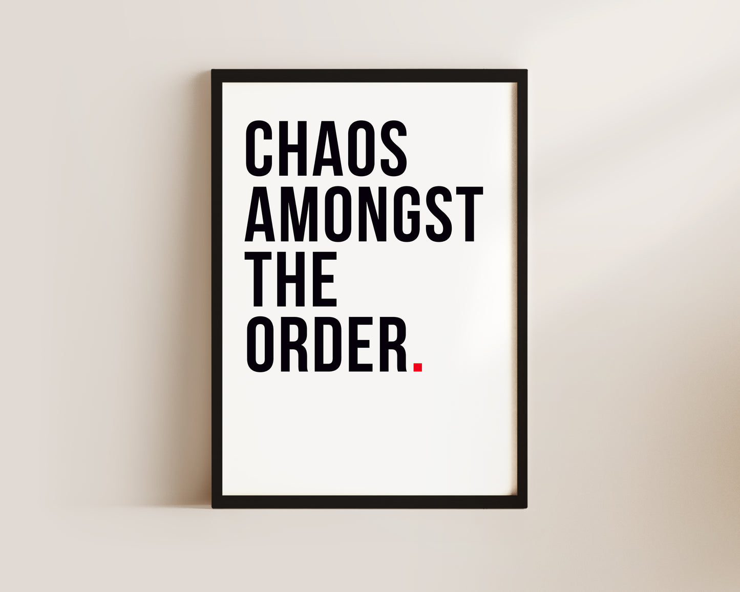 Chaos Amongst Order Art Wall Art Print