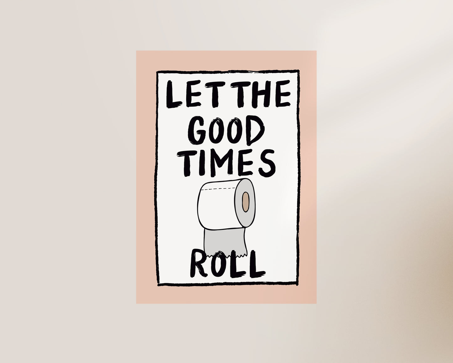 Let The Good Times Roll Art Print