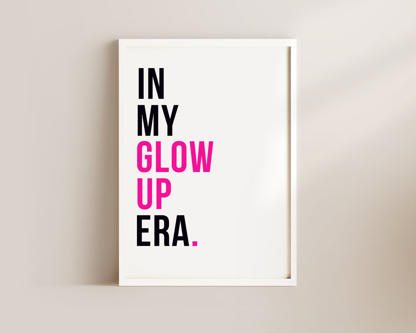 In My Glow Up Era Art Wall Art Print