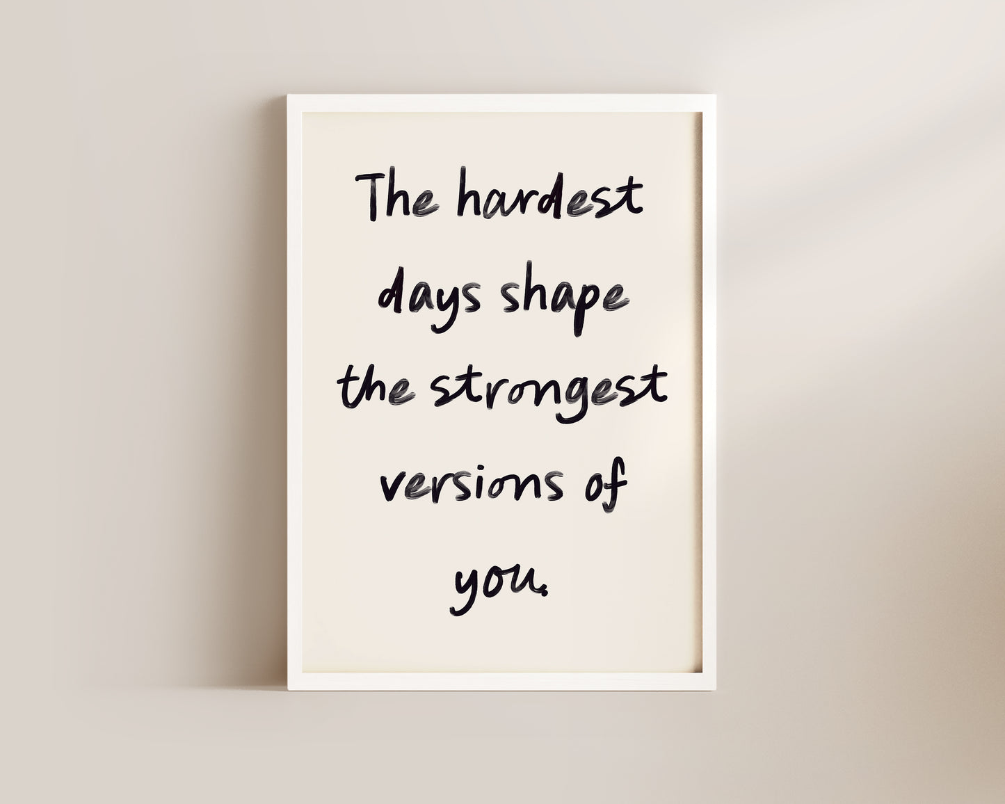 The Hardest Days Wall Art Print
