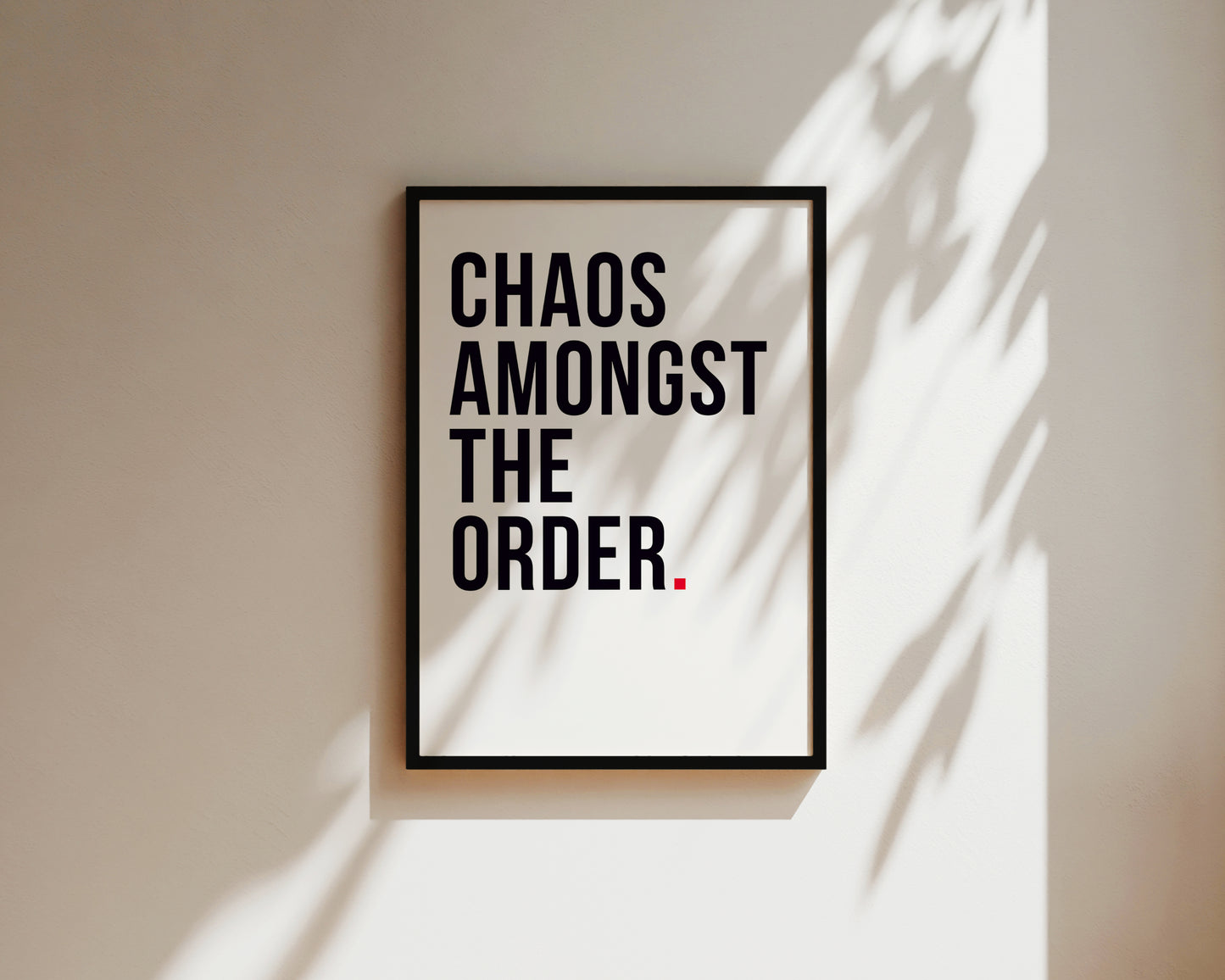 Chaos Amongst Order Art Wall Art Print