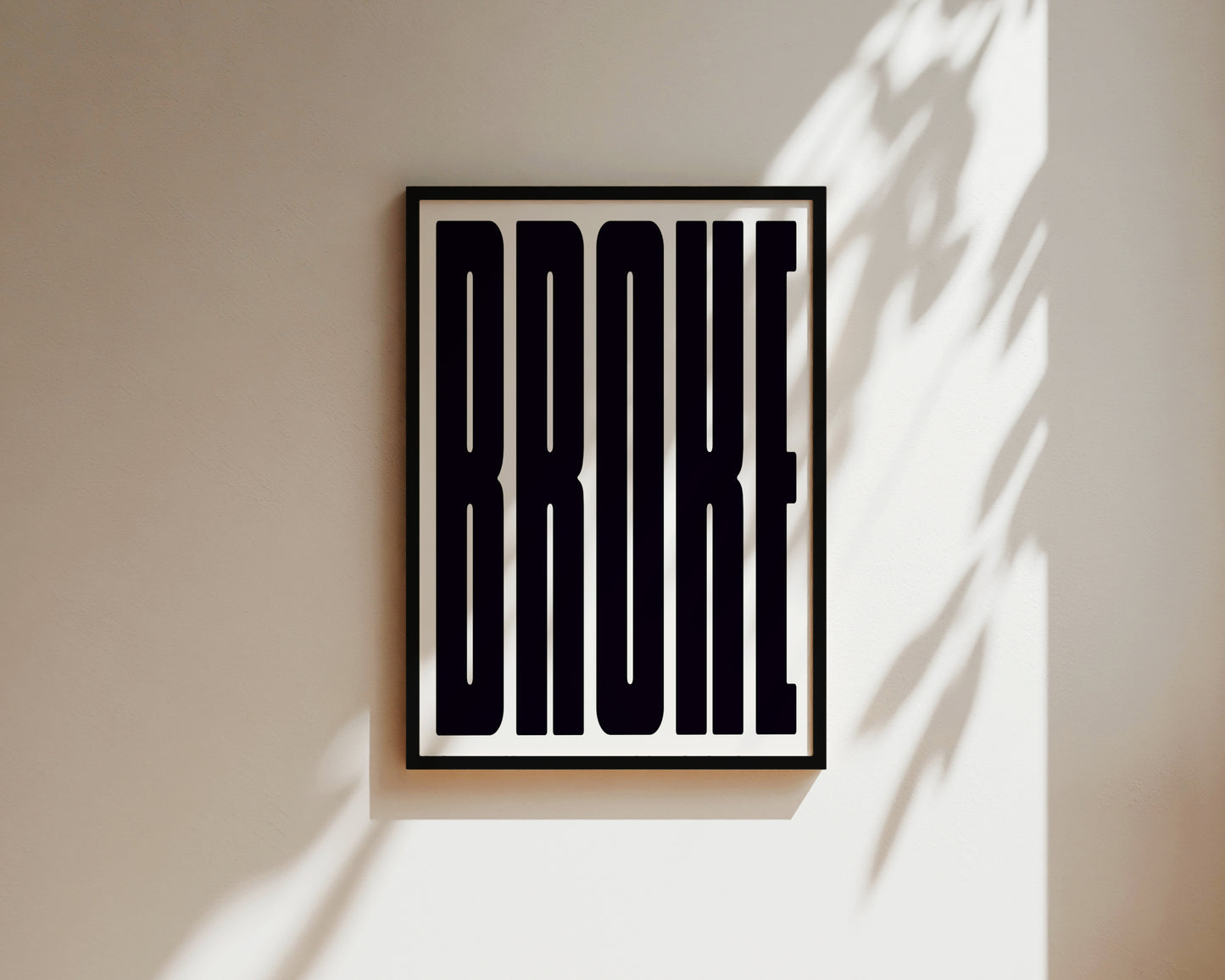 Broke Art Wall Art Print