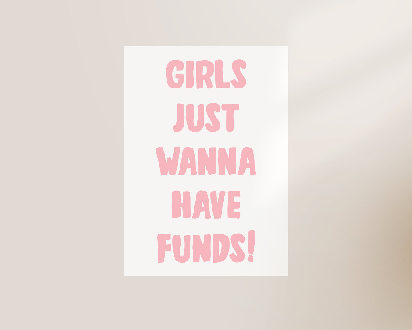 Girls Just Wanna Have Funds Print In Pink