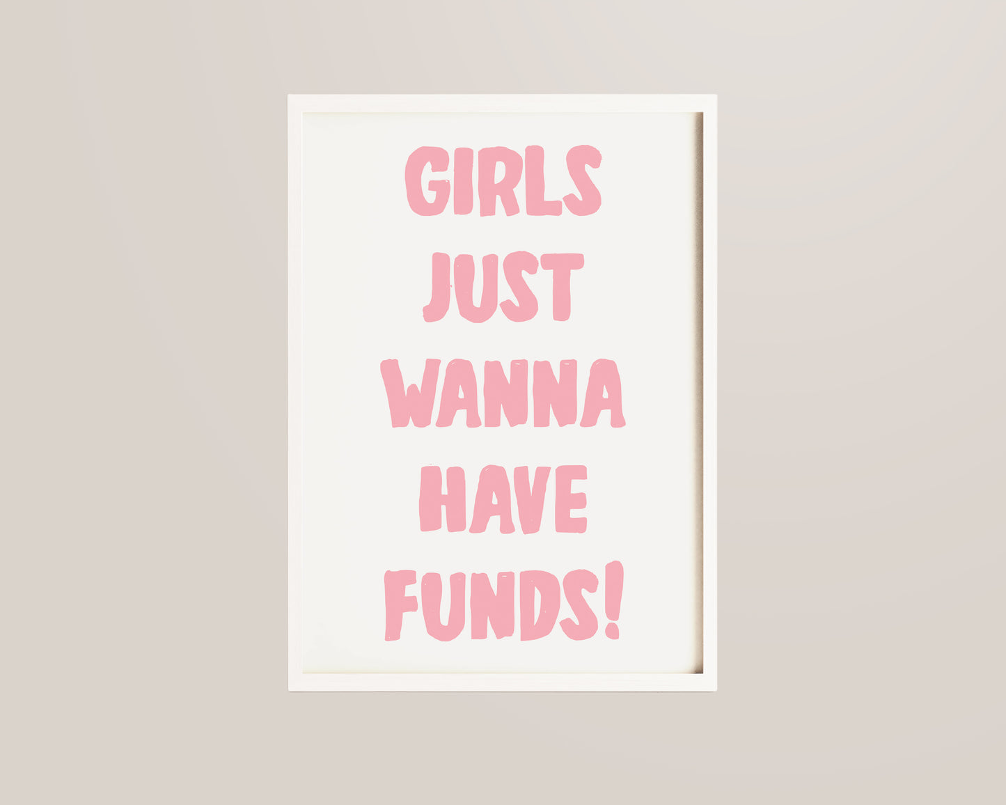 Girls Just Wanna Have Funds Print In Pink