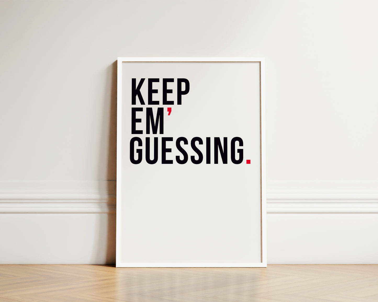 Keep 'Em Guessing Art Wall Art Print