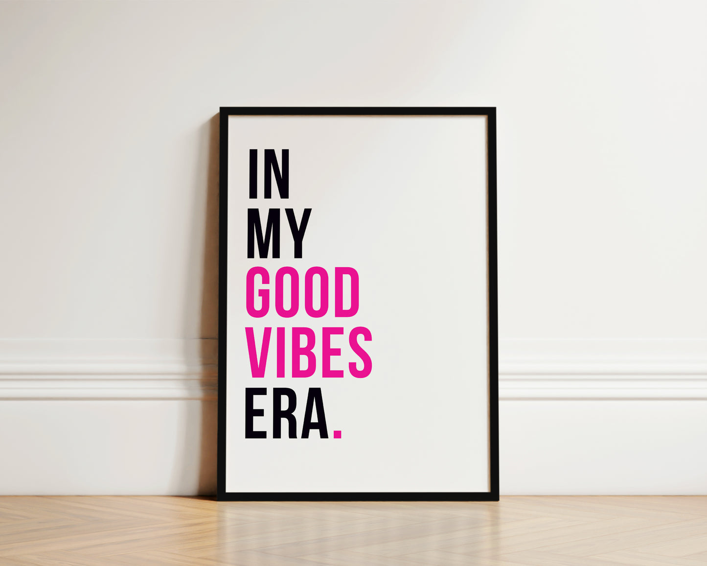 In My Good Vibes Era Art Wall Art Print