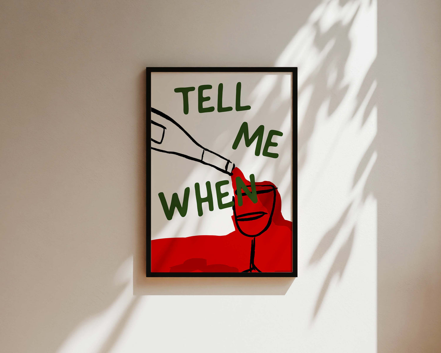 Tell Me When Wall Art Print