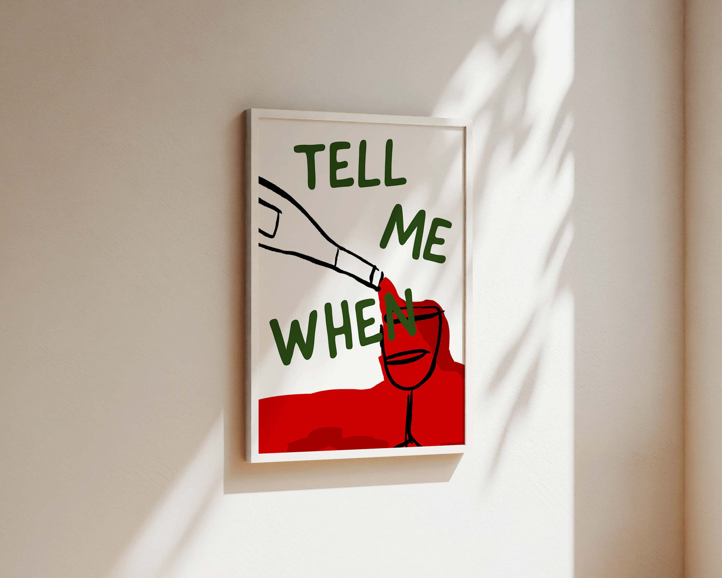 Tell Me When Wall Art Print