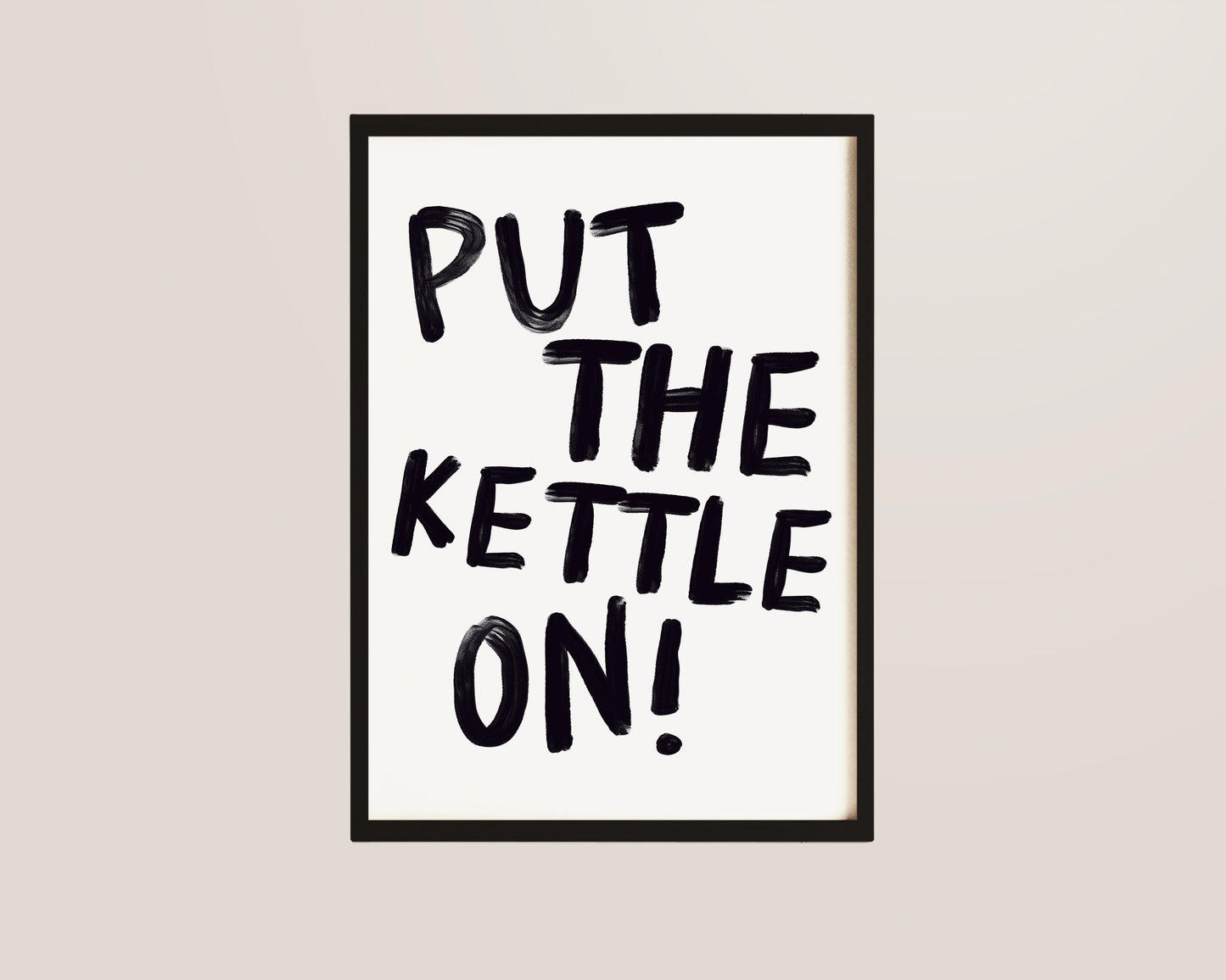 Put The Kettle On Print