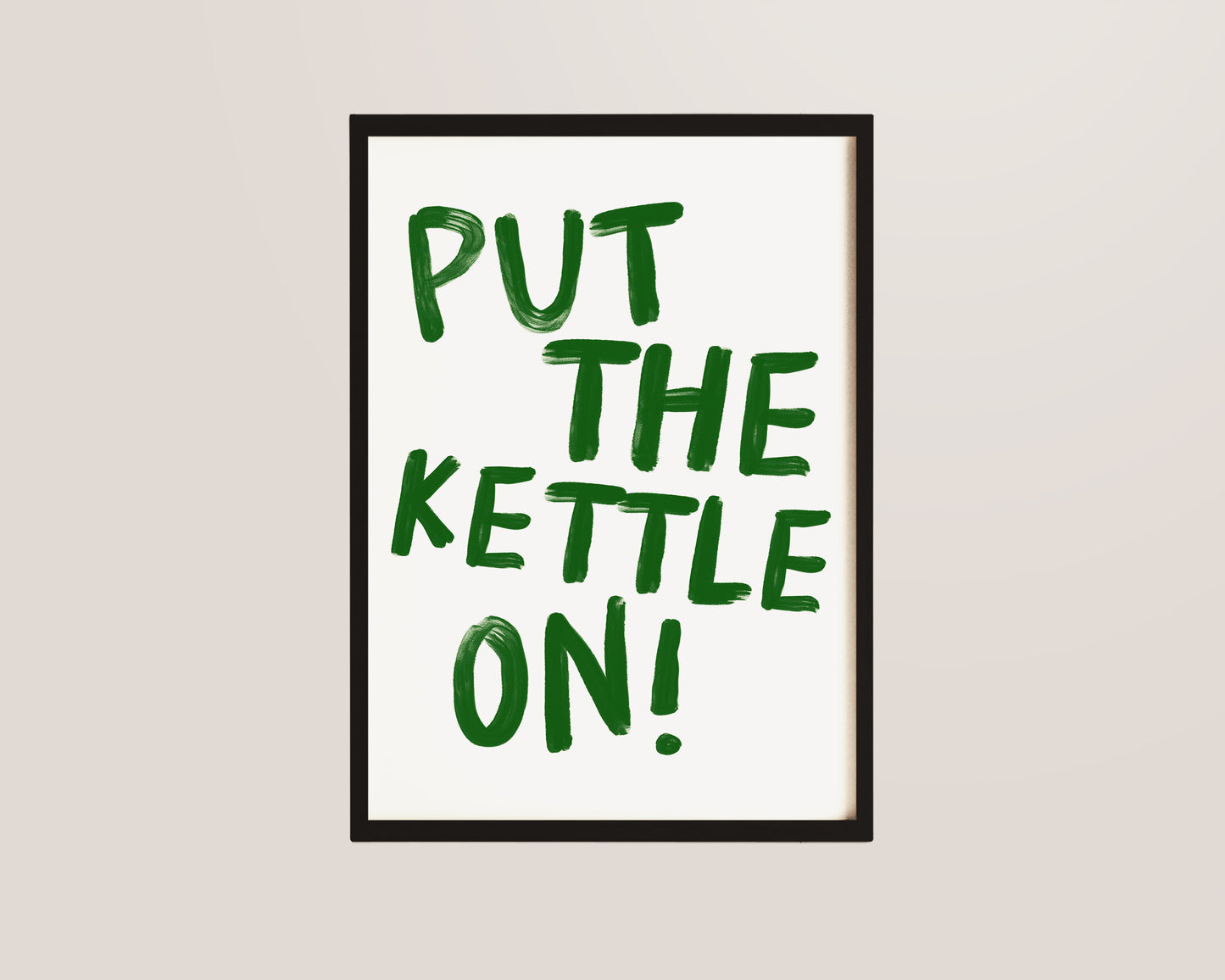 Put The Kettle On Print In Green
