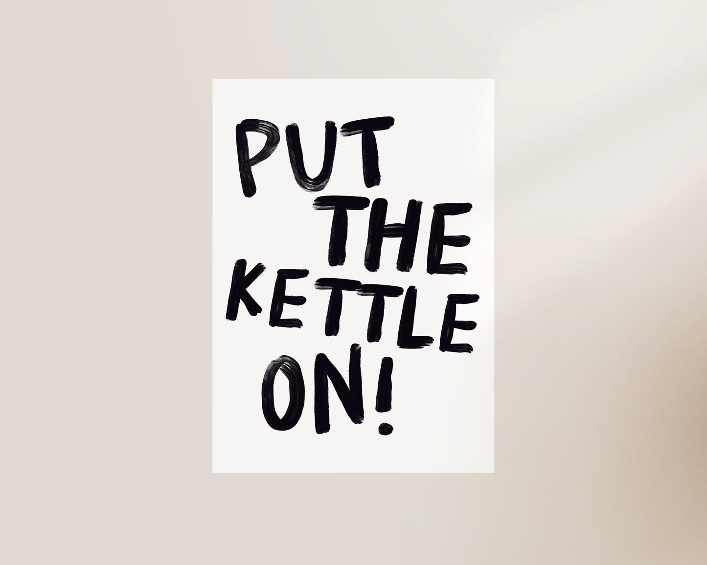 Put The Kettle On Print