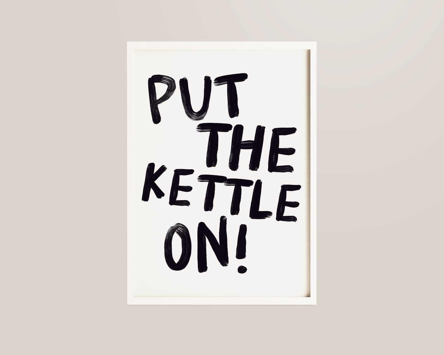 Put The Kettle On Print