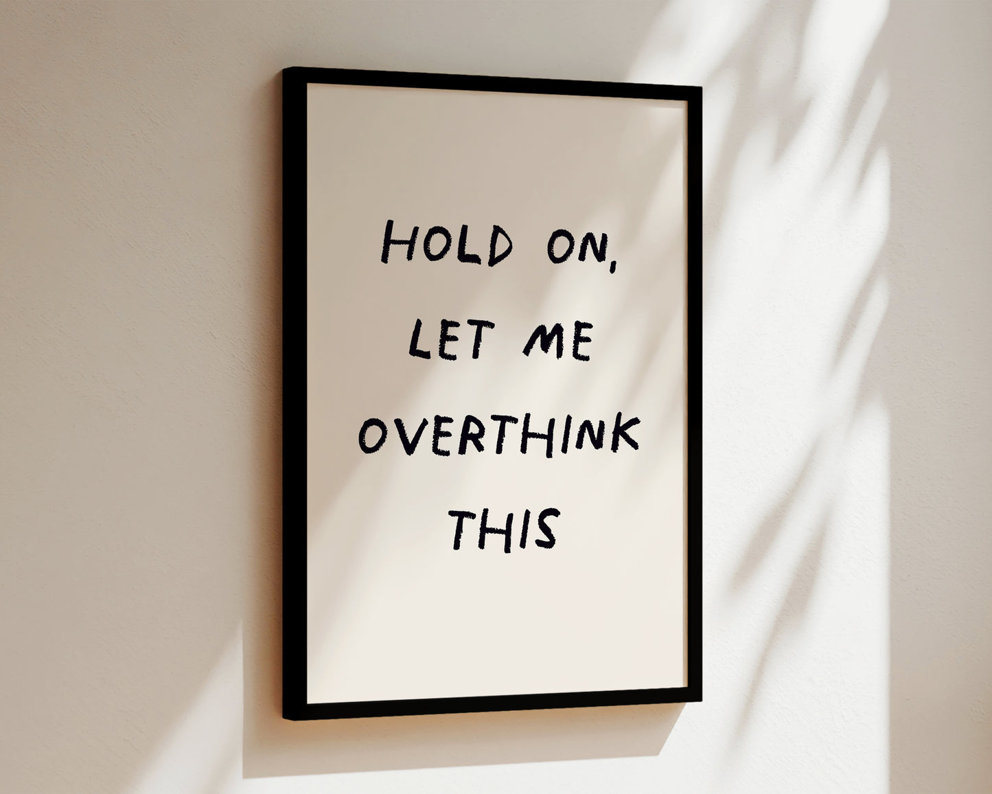 Let Me Overthink Wall Art Print