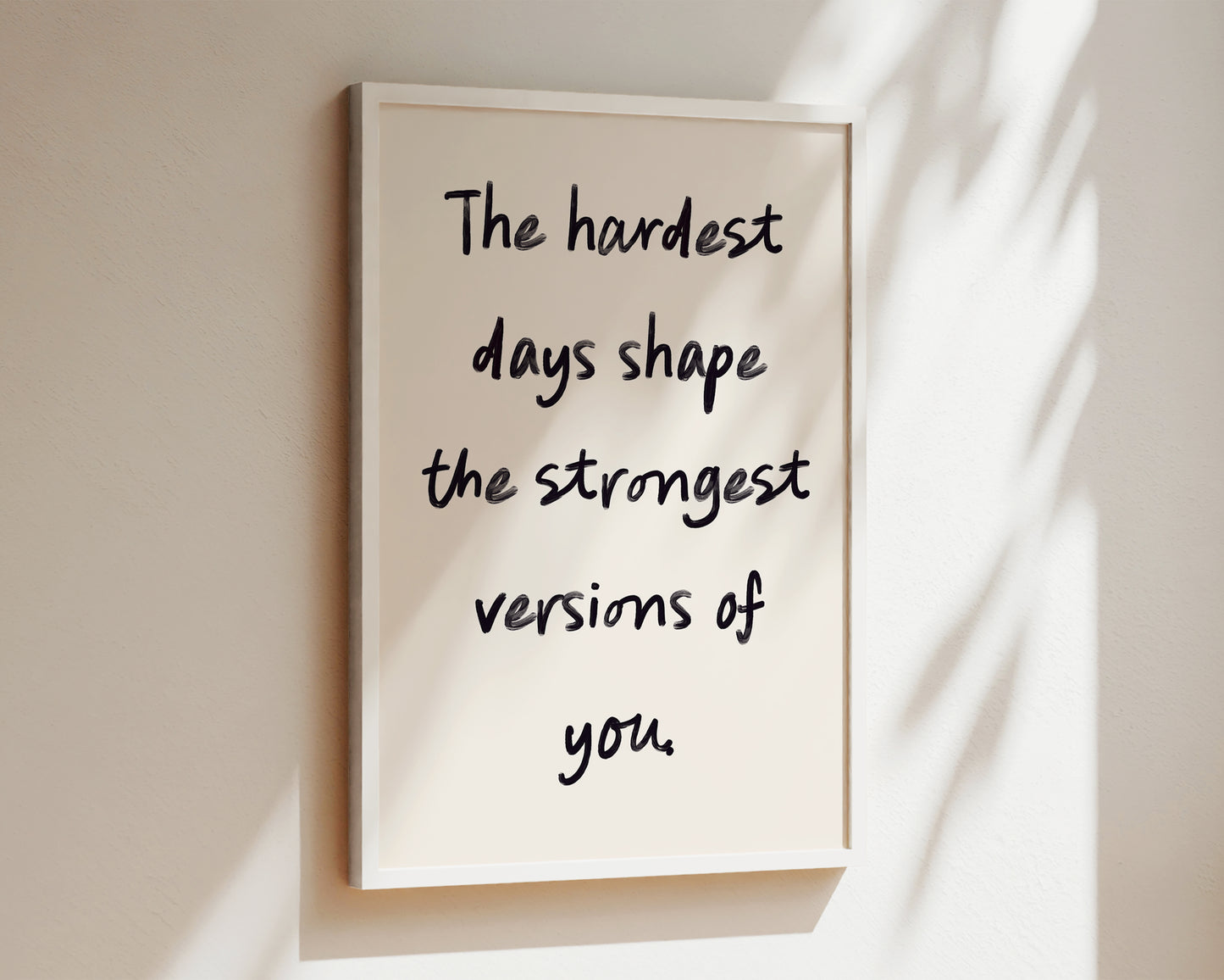 The Hardest Days Wall Art Print