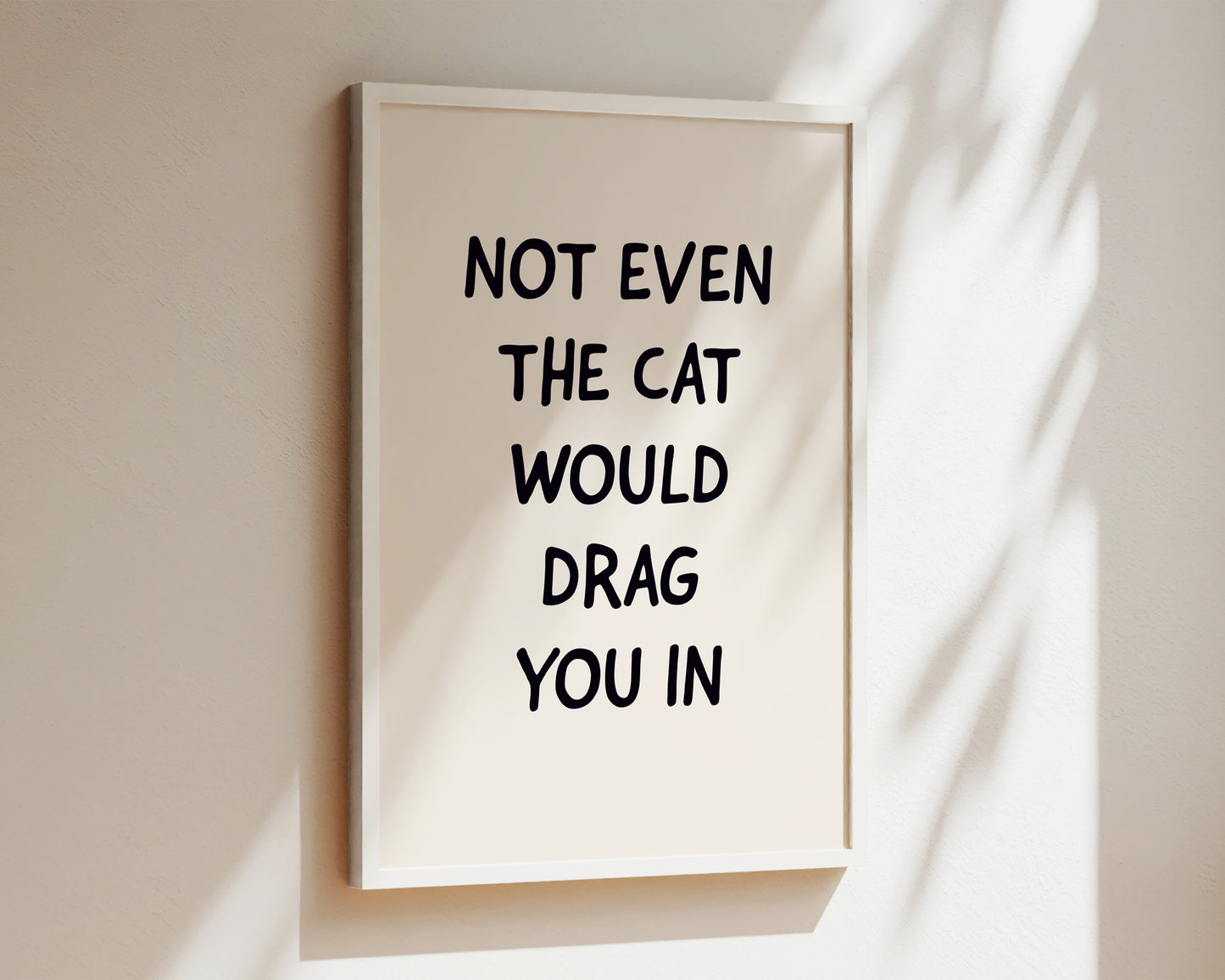 Cat Dragged In Welcome Wall Art Print