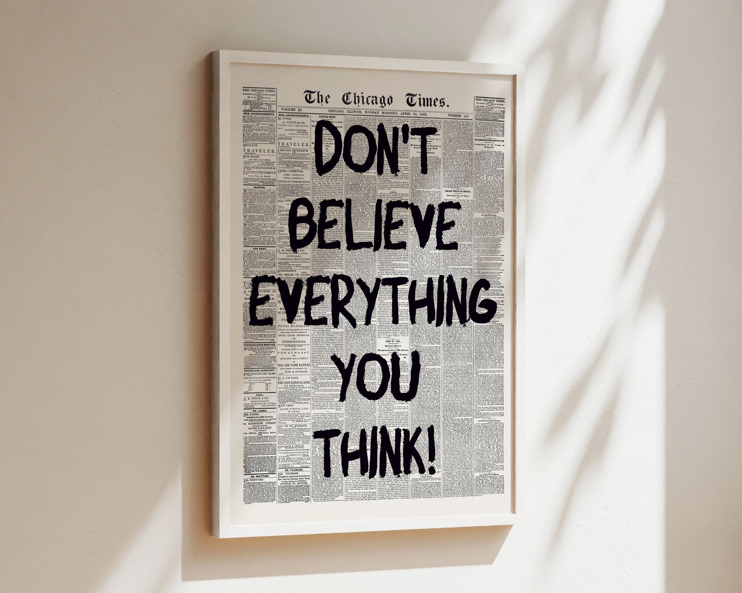 Don't Believe Everything Newspaper Wall Art Print