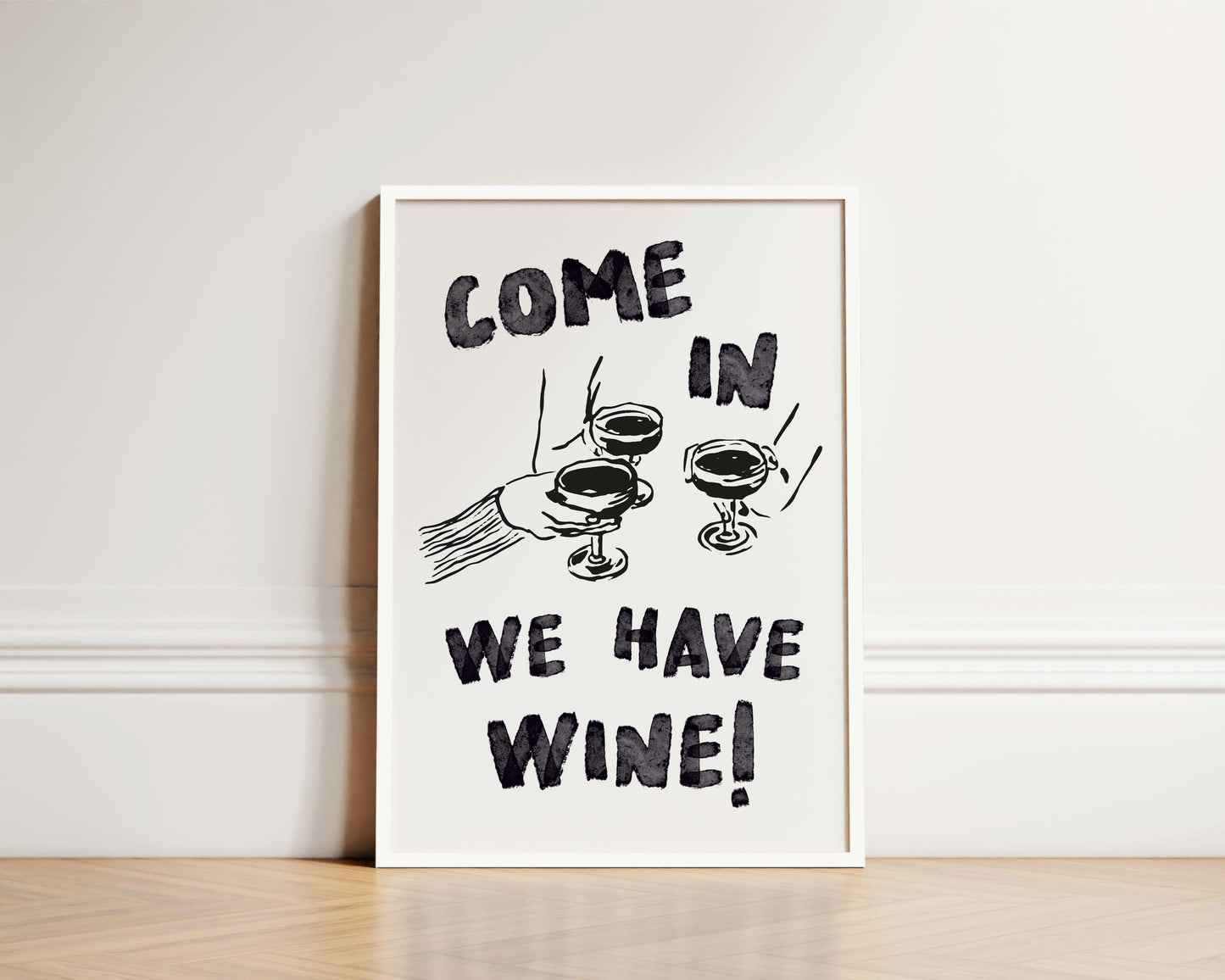 Come In We Have Wine Wall Art Print