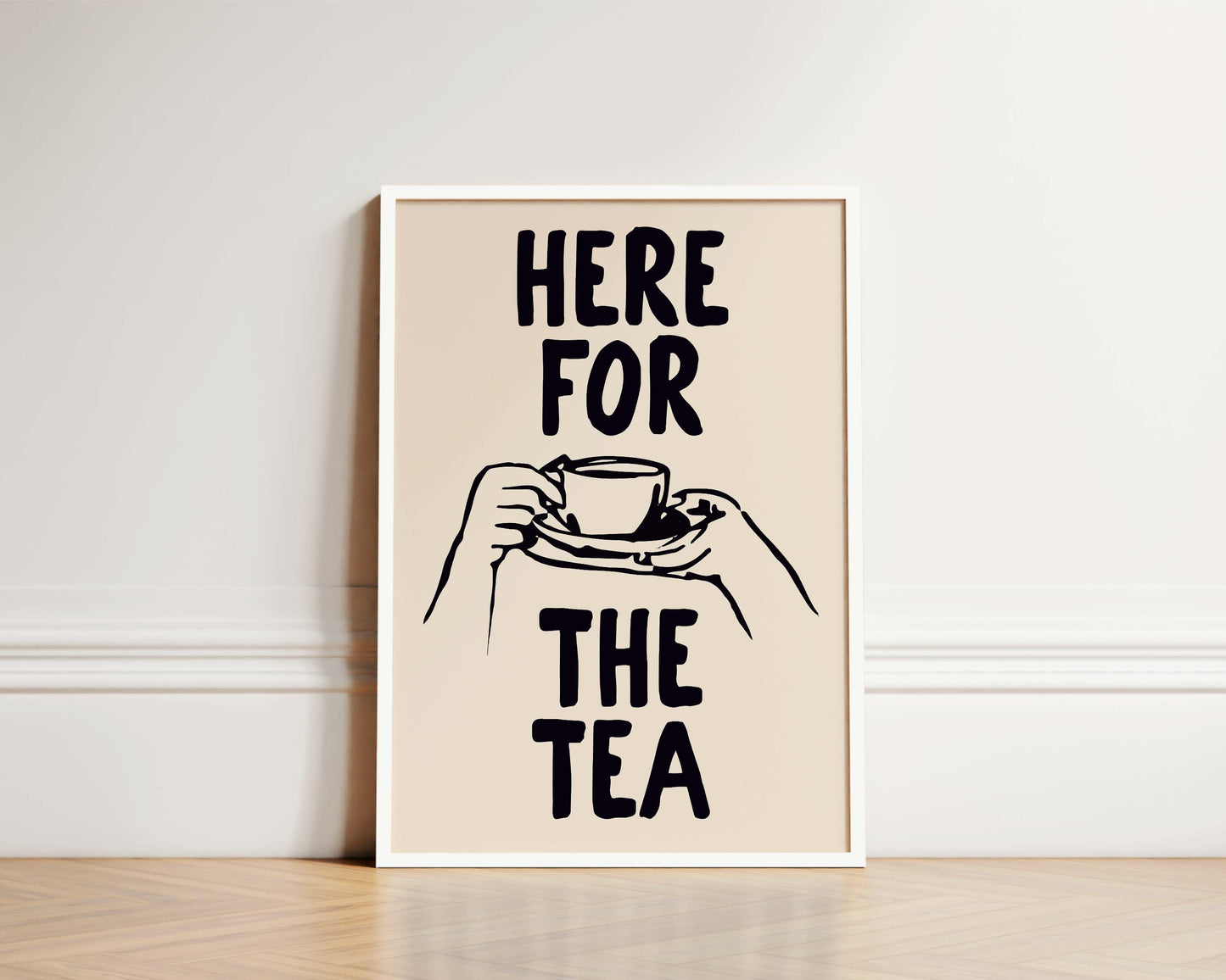 Here For The Tea Wall Art Print