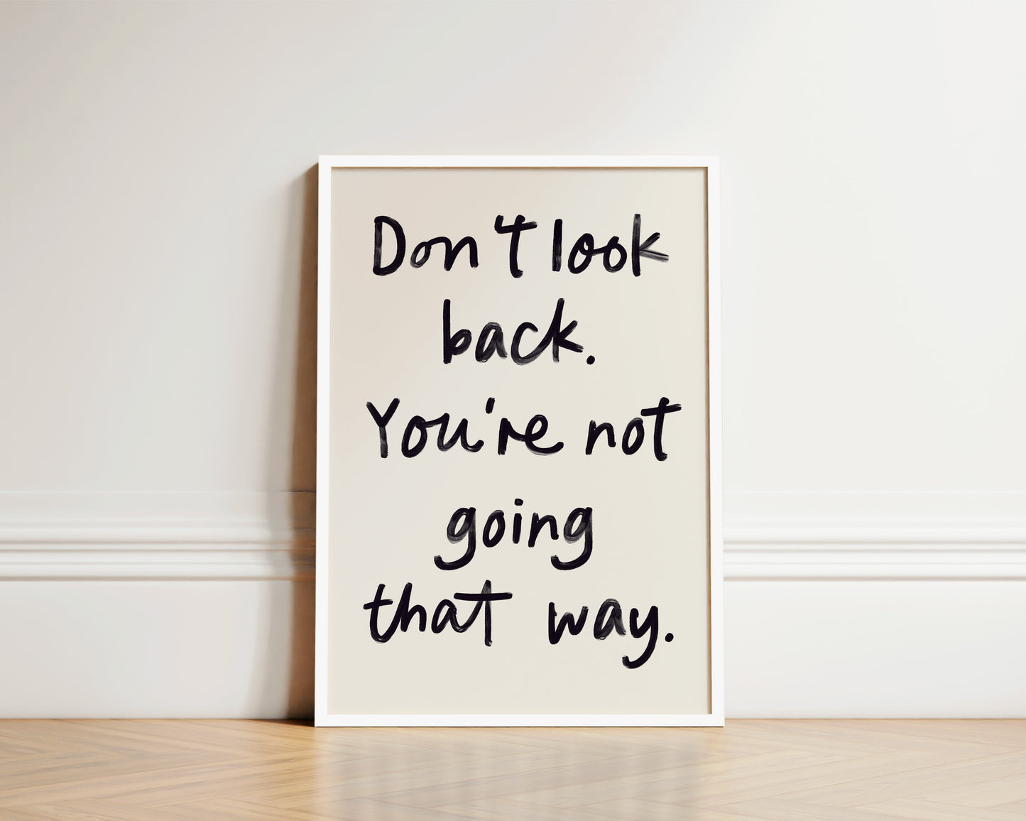 Don't Look Back Quote Wall Art Print