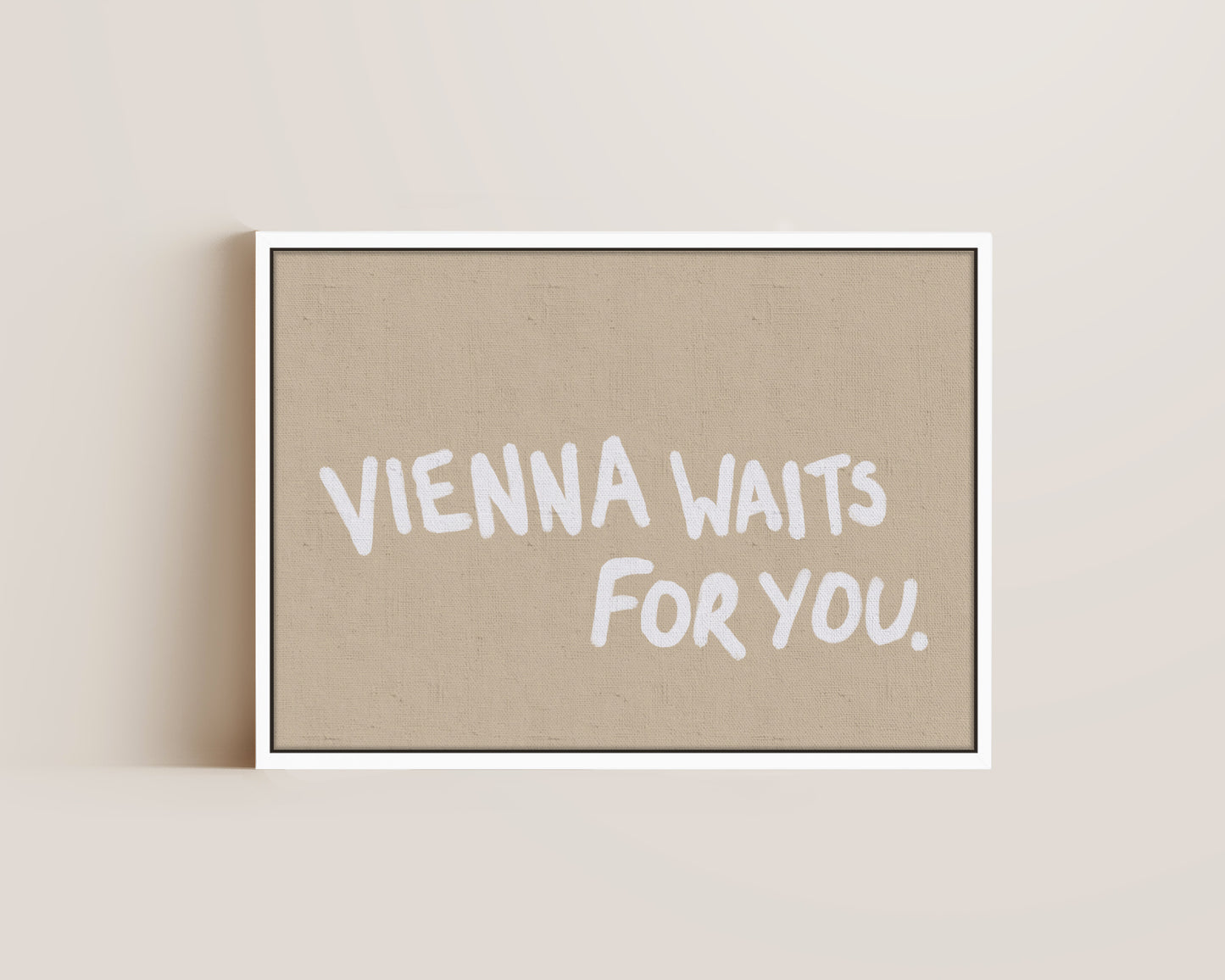 Vienna Waits For You Canvas