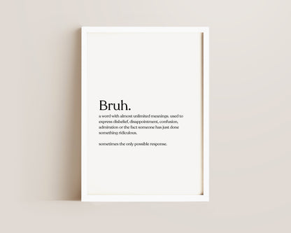 Bruh Definition Print