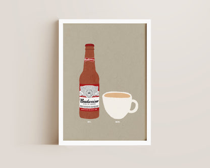 Budweiser & Cup Of Tea Print