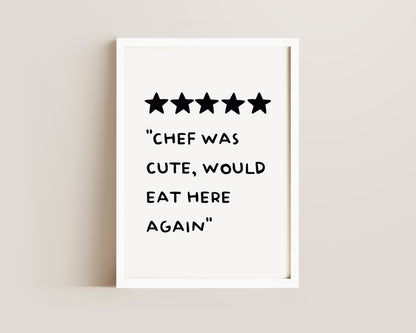 Chef Was Cute Print