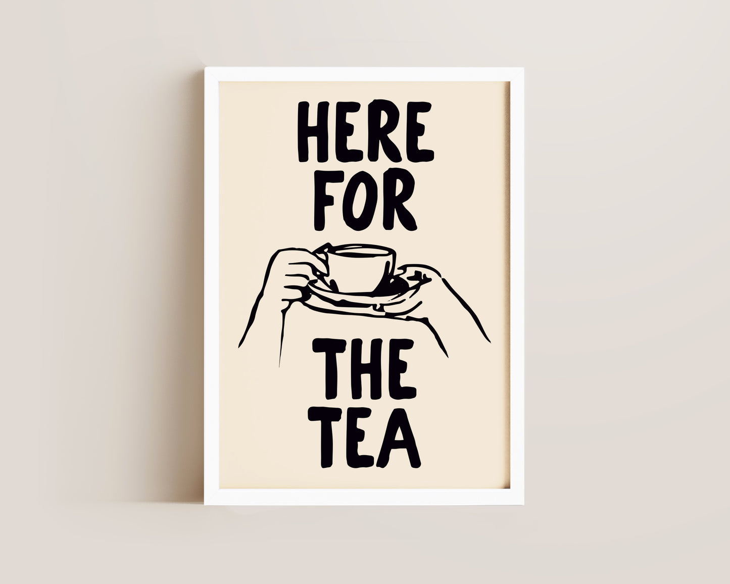 Here For The Tea Print