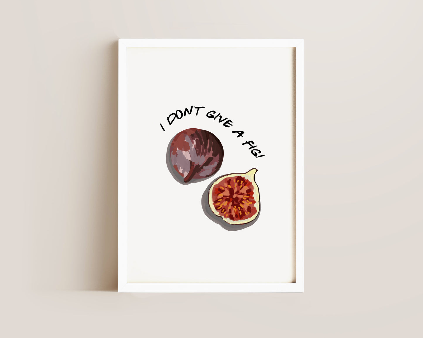 I Don't Give A Fig Print