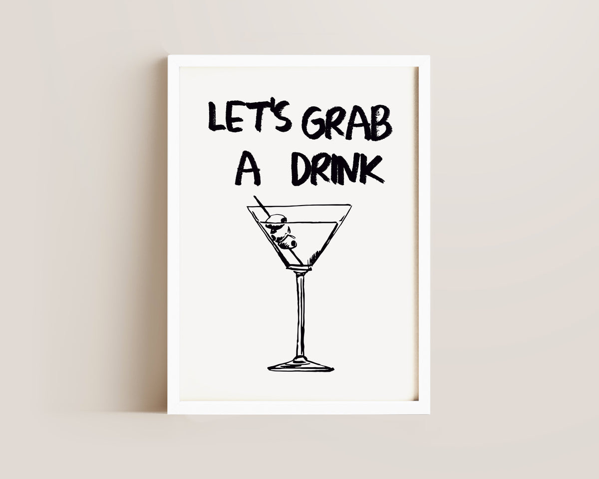 Let's Grab A Drink Print