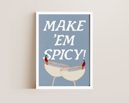 Make 'Em Spicy Print