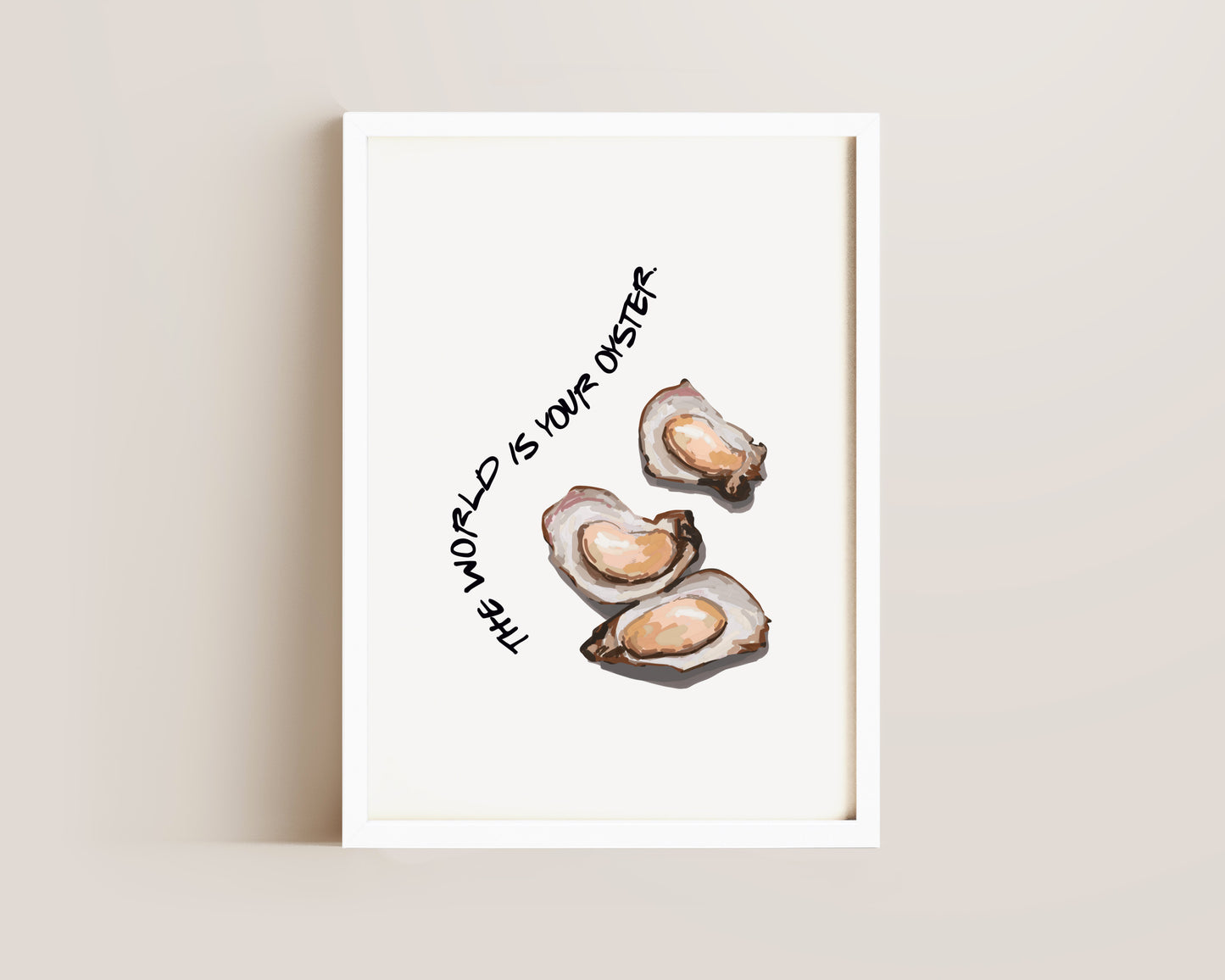 World Is Your Oyster Print