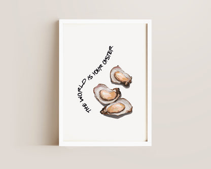 World Is Your Oyster Print
