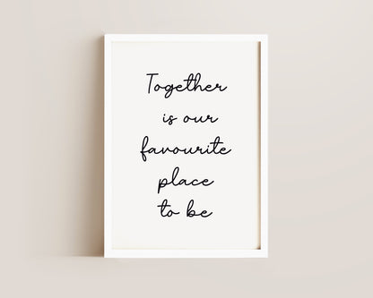 Together Is Our Favourite Print