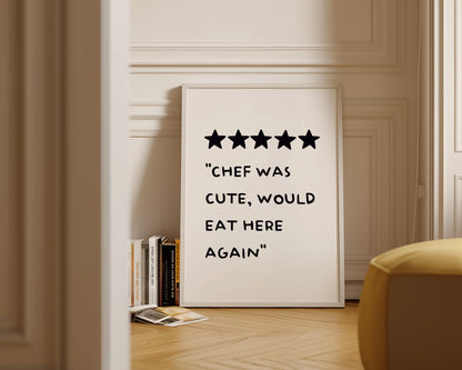 Chef Was Cute Print