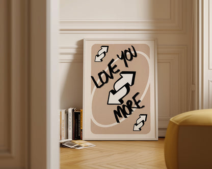 Love You More Beige Print