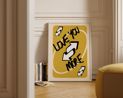 Love You More Yellow Print