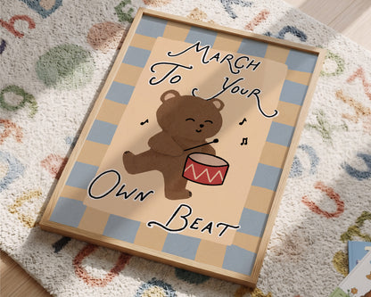 March To Your Own Beat Print