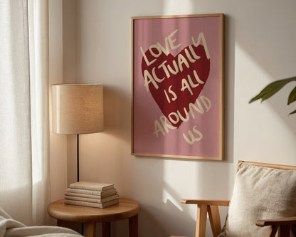 Love Is All Around Print