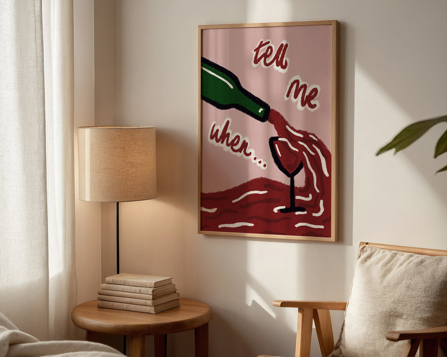 Tell Me When Wine Print