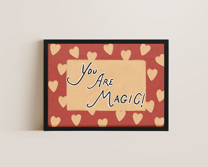 You Are Magic Print