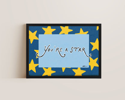 You're a Star Print