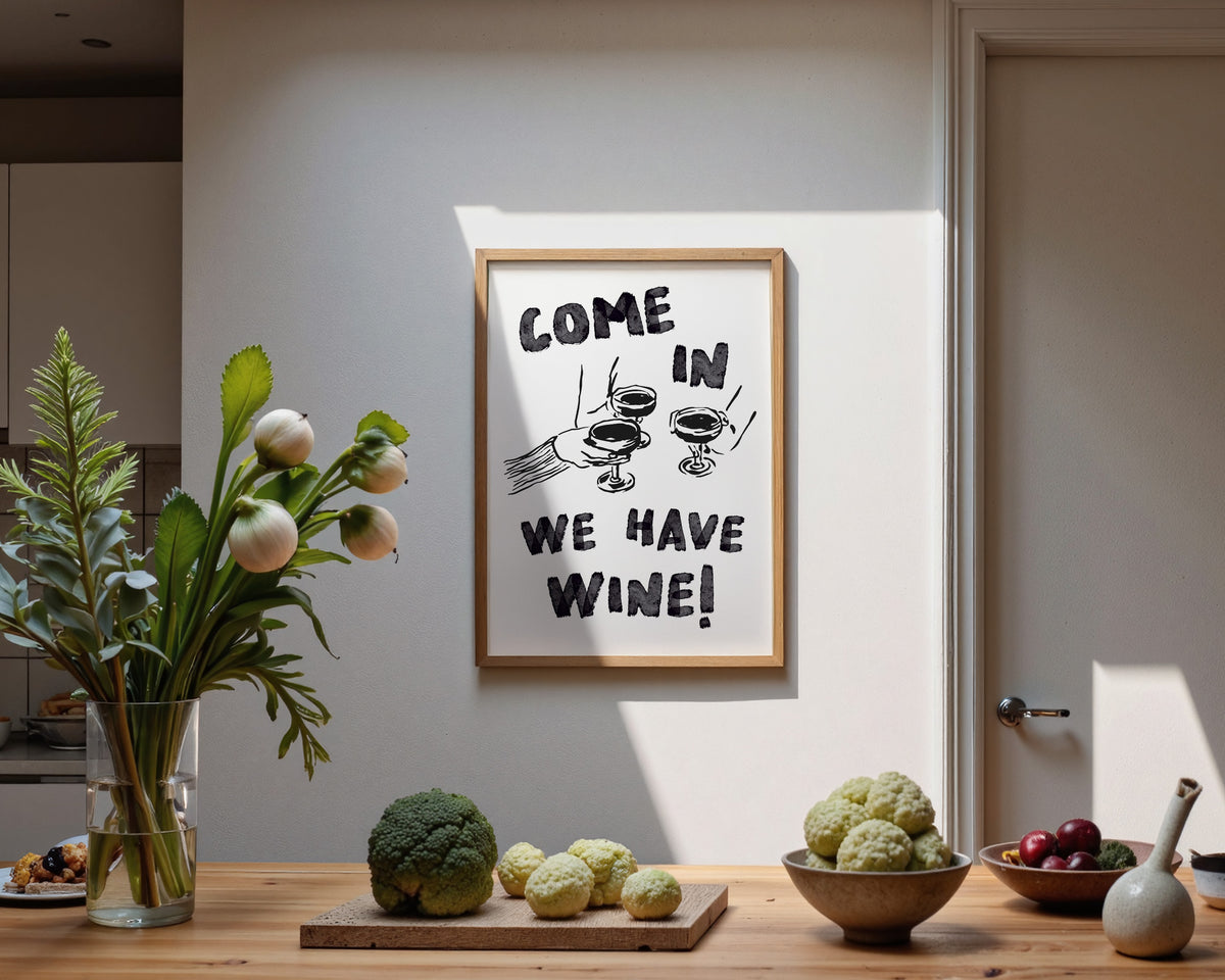 Come In We Have Wine Print