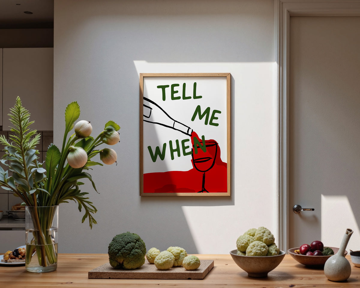 Tell Me When Print