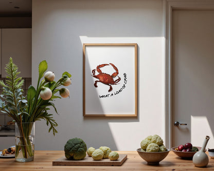 What A Load Of Crab Print